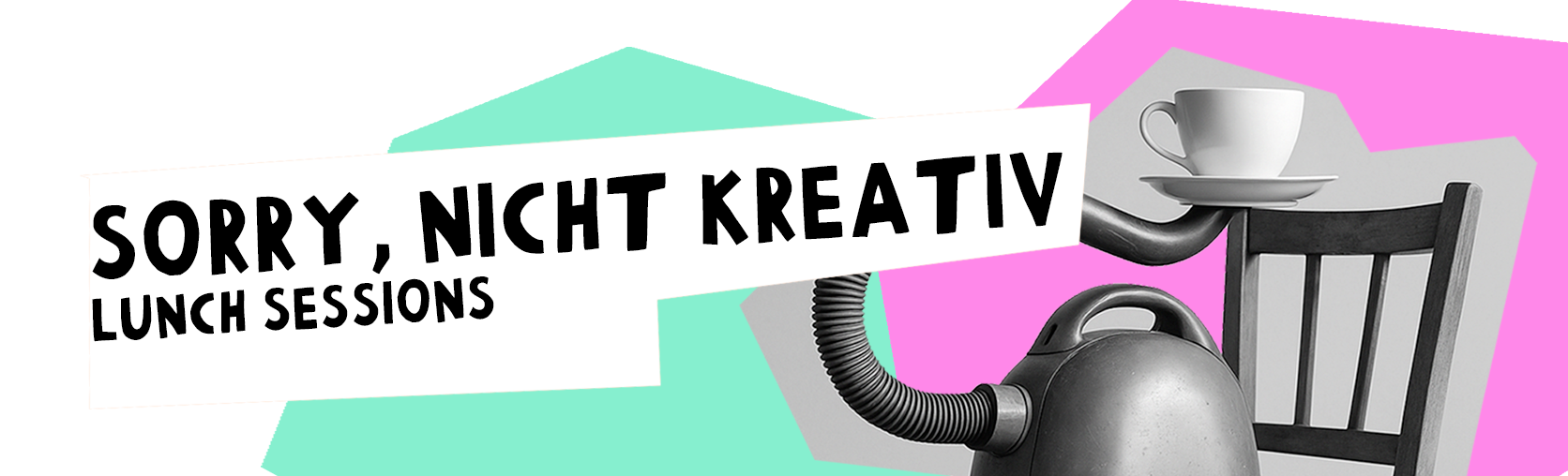Titel Sorry, nicht kreativ Lunch Sessions